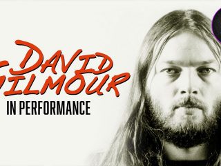 DAVID GILMOUR — In Performance | Full Music Documentary, 2007